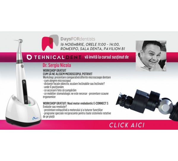 CUM SĂ NE ALEGEM MICROSCOPUL POTRIVIT și NOUL MOTOR ENDODONTIC E-CONNECT S
